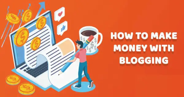 How to Earn from Blogging?